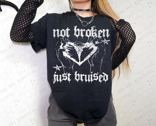 Not Broken Just Bruised DTF Transfer