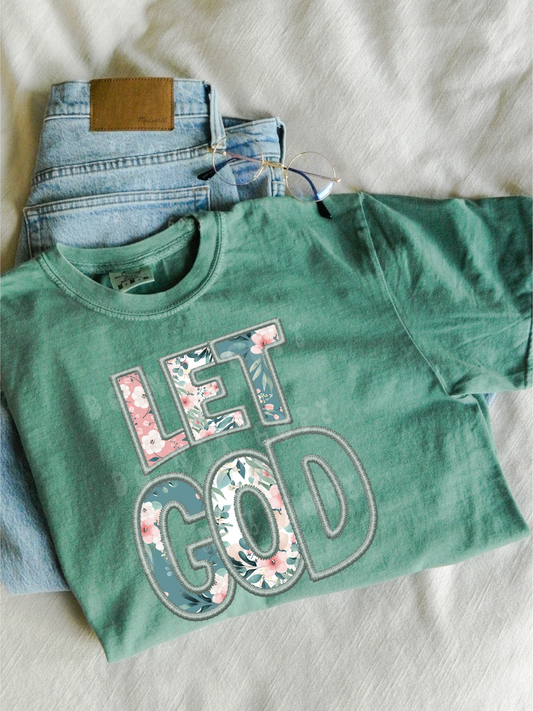 Let God Faux Embroidery Graphic Tee