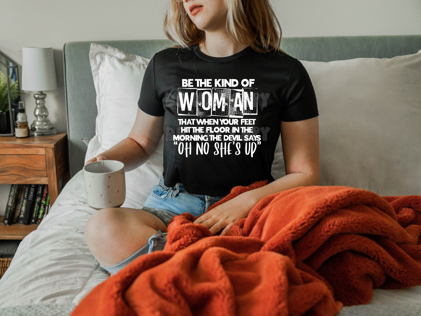 Be The Kind Of Woman Graphic Tee