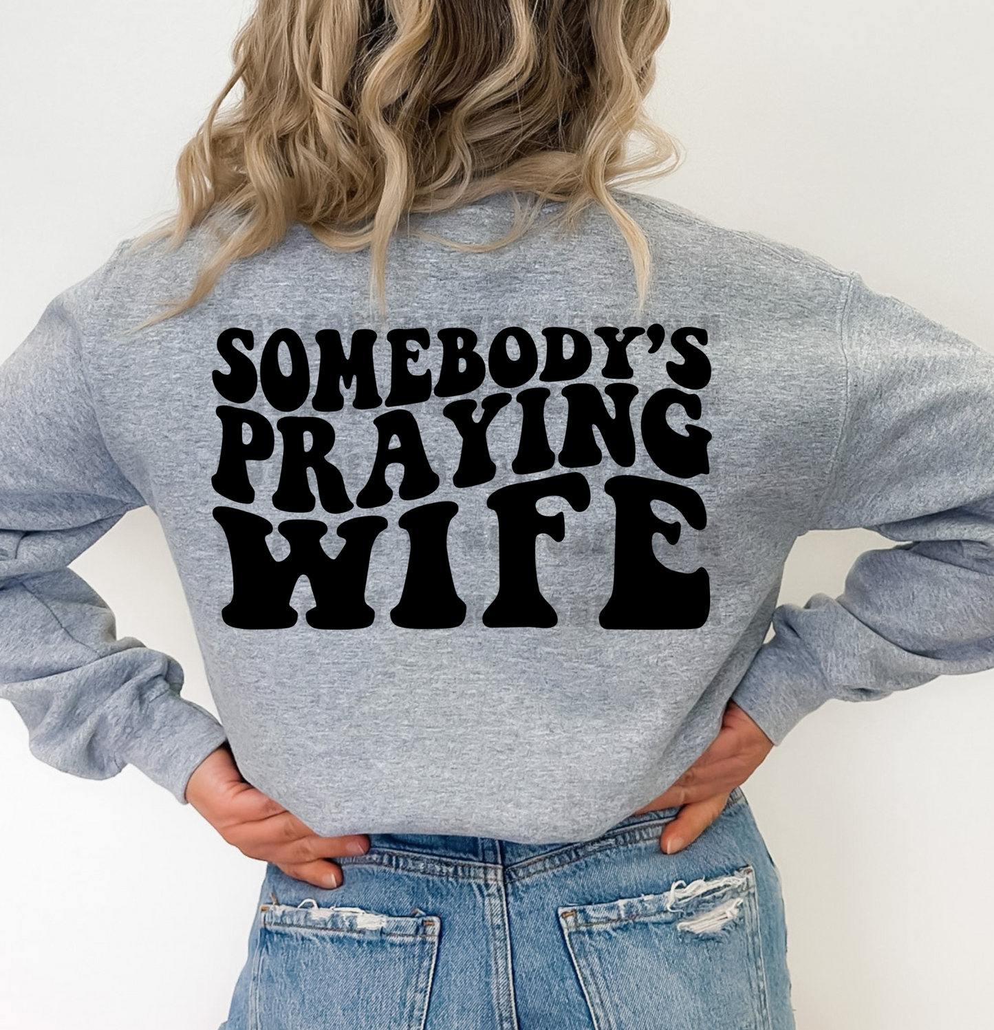 Somebody's Praying Wife Graphic Tee