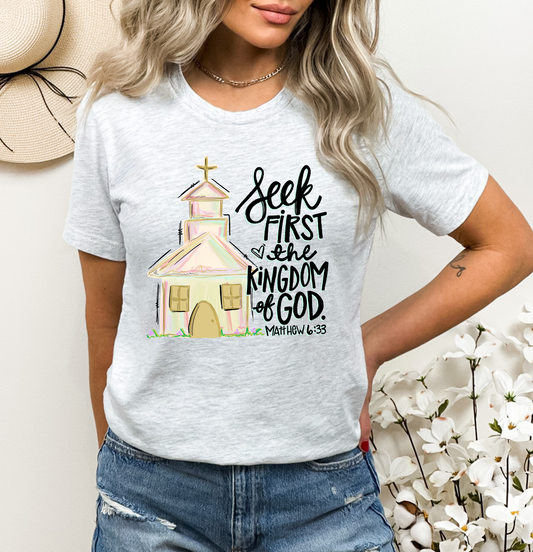 Seek First The Kingdom Of God Graphic Tee