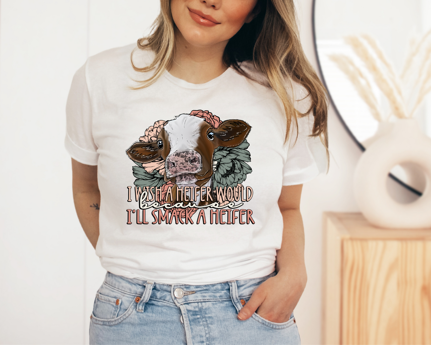 Wish A Heifer Would Graphic Tee